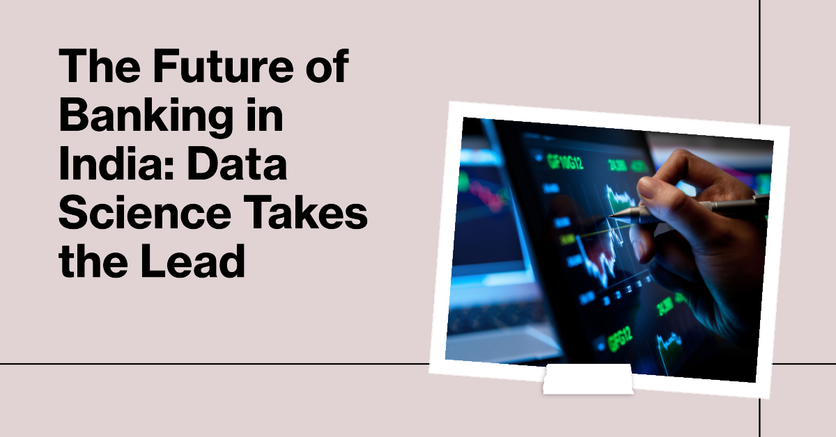 title: the rising role of data science in india's banking in