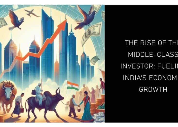 the rise of the middle class investor: fueling india's econo