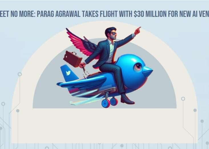 tweet no more: parag agrawal takes flight with $30 million f